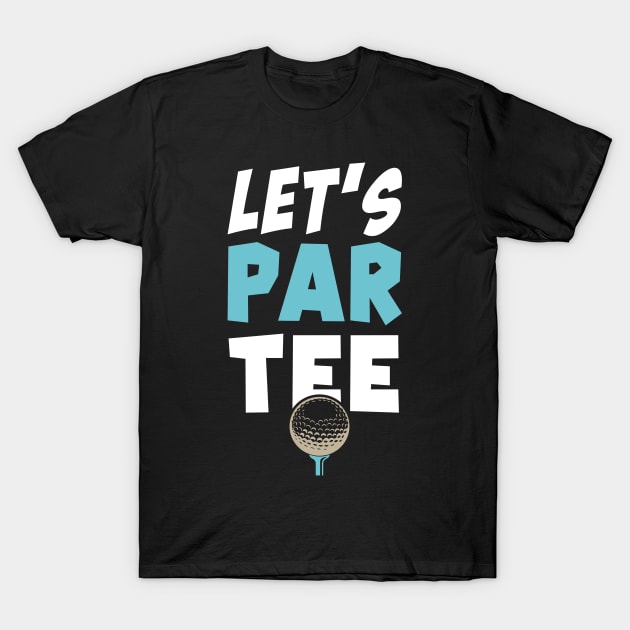 golf - lets paar tee T-Shirt by Tee__Dot